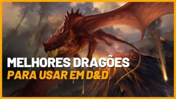 melhores dragões para usar no RPG de Mesa mais famoso do mundo, Dungeons & Dragons